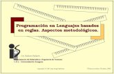 Copyright © 1997 José Angel Bañares Última revisión: Octubre, 2002 Programación en Lenguajes basados en reglas. Aspectos metodológicos. Programación en.