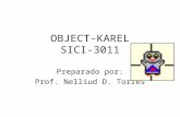 OBJECT-KAREL SICI-3011 Preparado por: Prof. Nelliud D. Torres.