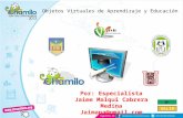 Objetos Virtuales de Aprendizaje y Educación Por: Especialista Jaime Malqui Cabrera Medina Jaimapa@gmail.com SALIR.