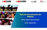 2014 Guía de Actualización de Niña(o) OPCION: FORMULARIO DE REGISTRO Perfil: Registrador.