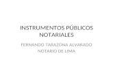 INSTRUMENTOS PÚBLICOS NOTARIALES FERNANDO TARAZONA ALVARADO NOTARIO DE LIMA.
