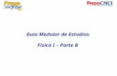 Guía Modular de Estudios Física I – Parte B. Semana 1 y 2: Movimiento en una y en dos dimensiones.