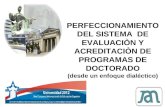 PERFECCIONAMIENTO DEL SISTEMA DE EVALUACIÒN Y ACREDITACIÒN DE PROGRAMAS DE DOCTORADO (desde un enfoque dialéctico)