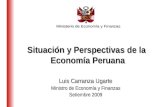 Ministerio de Economía y Finanzas Luis Carranza Ugarte Ministro de Economía y Finanzas Setiembre 2009 Situación y Perspectivas de la Economía Peruana.