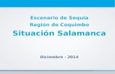 Escenario de Sequía Región de Coquimbo Situación Salamanca Diciembre - 2014.