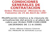 CONDICIONES GENERALES DE CONTRATACIÓN Orden Ministerial (Ministerio de Fomento) de 25 de Abril de 1997 Modificación relativa a la cláusula de actualización.