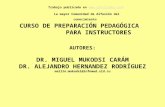 CURSO DE PREPARACIÓN PEDAGÓGICA PARA INSTRUCTORES AUTORES: DR. MIGUEL MUKODSI CARÁM DR. ALEJANDRO HERNANDEZ RODRÍGUEZ mailto:mukodsi@infomed.sld.cu Trabajo.