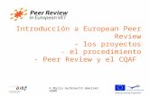 © Maria Gutknecht-Gmeiner 2008 Introducción a European Peer Review - los proyectos - el procedimiento - Peer Review y el CQAF.