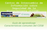 Guía de aprendizaje Características comunes del CIISB Centro de Intercambio de Información sobre Seguridad de la Biotecnología (CIISB)