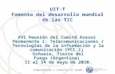 International Telecommunication Union Comprometido a conectar el mundo 1 UIT-T Fomento del desarrollo mundial de las TIC XVI Reunión del Comité Asesor.