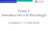 1. Introducción Procesos Psicológicos Básicos 1 Tema 1: Introducción a la Psicología (Capítulos 1 y 4 del libro)