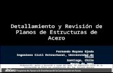 Fernando Moyano Ojeda Ingeniero Civil Estructural, Universidad de Chile Santiago, Chile Marzo de 2007 Detallamiento y Revisión de Planos de Estructuras.