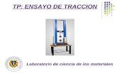 TP: ENSAYO DE TRACCION Laboratorio de ciencia de los materiales.