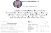 Implantación del Plan de Asistencia Continuada a Pacientes Pluripatológicos. Impacto sobre la evolución natural de la enfermedad, el deterioro funcional.