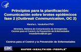 TM Centros para el Control y la Prevención de Enfermedades Principios para la planificación: Comunicación sobre brotes epidémicos fase 2 (Outbreak Communication,