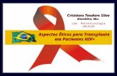 Aspectos Éticos para Transplante em Pacientes HIV+ Cristiano Teodoro Silva Biomédico, Msc. Lab. Retrovirologia UNIFESP.