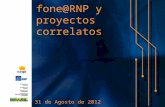 Fone@RNP y proyectos correlatos 31 de Agosto de 2012.