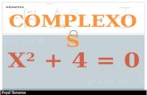 Fred Tavares NÚMEROS COMPLEXOS números. NÚMEROS COMPLEXOS Fred Tavares Os números Complexos constituem o maior conjunto numérico existente. N: conjunto.