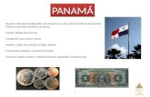 PANAMÁ Panamá, oficialmente República do Panamá, é o país mais meridional da América Central e de toda a América do Norte. Capital: Cidade do Panamá Presidente: