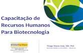 Thiago Mares Guia, MD, PhD Gerente Médico e Científico – Bionovis Capacitação de Recursos Humanos Para Biotecnologia 9 de setembro de 2014.