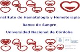 Instituto de Hematología y Hemoterapia Banco de Sangre Universidad Nacional de Córdoba.