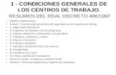 1 - CONDICIONES GENERALES DE LOS CENTROS DE TRABAJO. RESUMEN DEL REAL DECRETO 486/1997 Objeto y definiciones. Anexo I: Condiciones generales de seguridad.