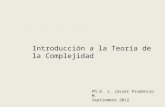 Introducción a la Teoría de la Complejidad Ph.D. J. Javier Prudencio M. Septiembre 2012.