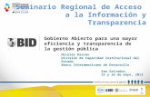 Seminario Regional de Acceso a la Información y Transparencia Gobierno Abierto para una mayor eficiencia y transparencia de la gestión pública Nicolás.