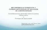 MECANISMOS ALTERNATIVOS Y FORMAS ANTICIPADAS DE SOLUCIÓN DE CONTROVERSIAS