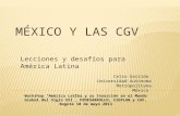 Lecciones y desafíos para América Latina Celso Garrido Universidad Autónoma Metropolitana México Workshop América Latina y su Inserción en el Mundo Global.