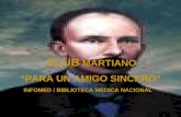 CLUB MARTIANO PARA UN AMIGO SINCERO INFOMED / BIBLIOTECA MEDICA NACIONAL.