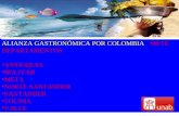 ALIANZA GASTRONÓMICA POR COLOMBIA - SIETE DEPARTAMENTOS ANTIOQUIA BOLIVAR META NORTE SANTANDER SANTANDER TOLIMA VALLE ALIANZA GASTRONÓMICA POR COLOMBIA.