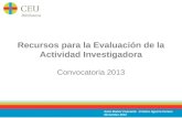 Recursos para la Evaluación de la Actividad Investigadora Convocatoria 2013 Itziar Muñoz Cascante. Cristina Aguirre Cerezo. Diciembre 2013.