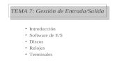 0 TEMA 7: Gestión de Entrada/Salida Introducción Software de E/S Discos Relojes Terminales.