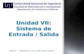 AMC2 - Docente: Ing. José Díaz Chow Unidad VII: Sistema de Entrada / Salida Universidad Nacional de Ingeniería Facultad de Electrotecnia y Computación.