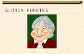 GLORIA FUERTES. BIOGRAFÍA El 28 de julio de 1917 nace en Madrid, en el castizo Barrio de Lavapiés, en una familia humilde. Su madre era costurera y su.