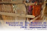 Revisión de los Modelos de Previsión de Insolvencia (MPI) empresarial TFM – MGEPS2009/2011 Vicente J. Casanova.