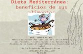 Dieta Mediterránea: beneficios de sus alimentos Dra. Sandra N. Wac Médica de Planta del Servicio de Clínica Médica del Hospital Evita Pueblo de Berazategui.
