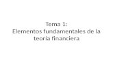 Tema 1: Elementos fundamentales de la teoría financiera.