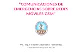 COMUNICACIONES DE EMERGENCIAS SOBRE REDES MÓVILES GSM" Ms. Ing. Filiberto Azabache Fernández Email: fazabachef@upao.edu.pe.