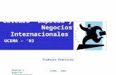 Empresa y Negocios Internacionales UCEMA - 2003 Cátedra Empresa y Negocios Internacionales UCEMA – 03 Trabajos Prácticos.