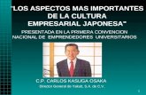 1 "LOS ASPECTOS MAS IMPORTANTES DE LA CULTURA EMPRESARIAL JAPONESA" C.P. CARLOS KASUGA OSAKA Director General de Yakult, S.A. de C.V. PRESENTADA EN LA.