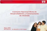 INFONAVIT, tu derecho a vivir mejor Comisión Nacional Mixta de Desarrolladores y Constructores de Vivienda Mayo 2007.