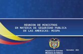 Noviembre 2011 REUNION DE MINISTROS EN MATERIA DE SEGURIDAD PUBLICA DE LAS AMERICAS- MISPA.