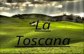 La Toscana Patricia Ibáñez García1 La Toscana Toscana es una región en el centro de Italia. Tiene una superficie de 22.994 kilómetros cuadrados y un.
