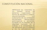 ARTICULO 1o. Colombia es un Estado social de derecho, organizado en forma de República unitaria, descentralizada, con autonomía de sus entidades territoriales,
