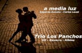 a media luz Edgardo Donato – Carlos Lenzi Trio Los Panchos Gil – Navarro - Albino.
