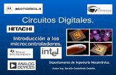 Circuitos Digitales. Introducción a los microcontroladores. Departamento de Ingeniería Mecatrónica. Autor: Ing. Serafin Castañeda Cedeño.