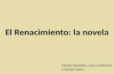 El Renacimiento: la novela Adrián González, Juan Lombardo y Sergio Lastra.