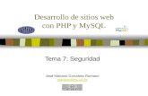 Desarrollo de sitios web con PHP y MySQL Tema 7: Seguridad José Mariano González Romano mariano@lsi.us.es.